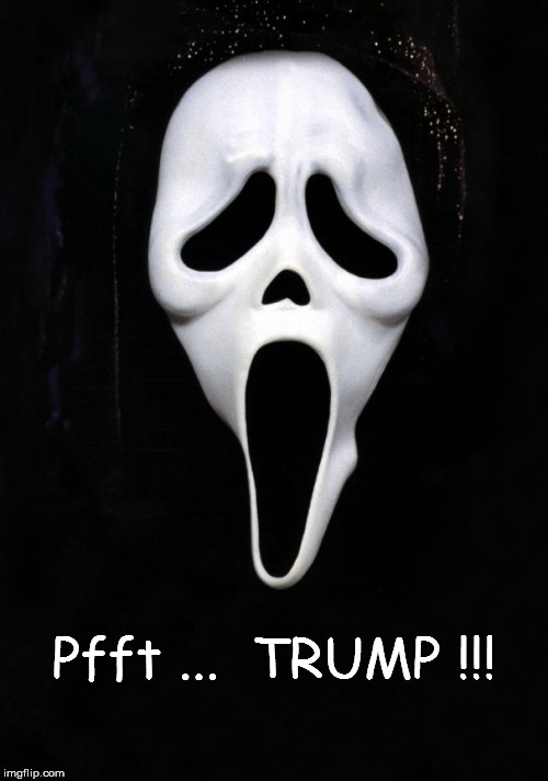 Scream the devil  | Pfft ...  TRUMP !!! | image tagged in scream the devil | made w/ Imgflip meme maker