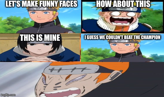 Who makes the best funny face? | LET'S MAKE FUNNY FACES; HOW ABOUT THIS; I GUESS WE COULDN'T BEAT THE CHAMPION; THIS IS MINE | image tagged in funny face | made w/ Imgflip meme maker