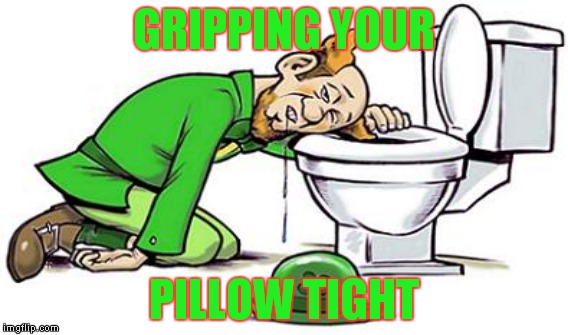 GRIPPING YOUR PILLOW TIGHT | made w/ Imgflip meme maker