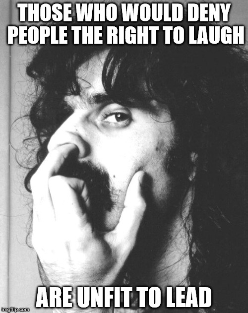 Blaspheme  | THOSE WHO WOULD DENY PEOPLE THE RIGHT TO LAUGH; ARE UNFIT TO LEAD | image tagged in anon | made w/ Imgflip meme maker