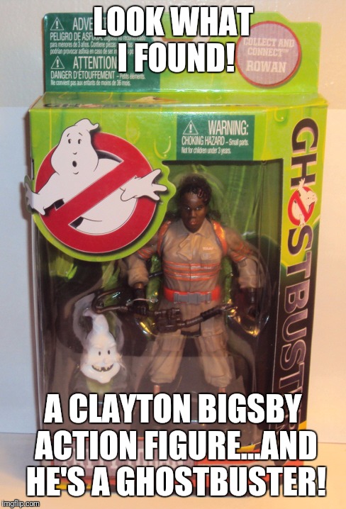 Clayton Bigsby Ghostbuster | LOOK WHAT I FOUND! A CLAYTON BIGSBY ACTION FIGURE...AND HE'S A GHOSTBUSTER! | image tagged in ghostbusters,clayton bigsby | made w/ Imgflip meme maker