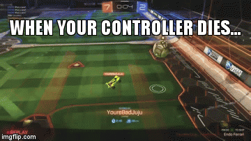 when your controller dies... - Imgflip