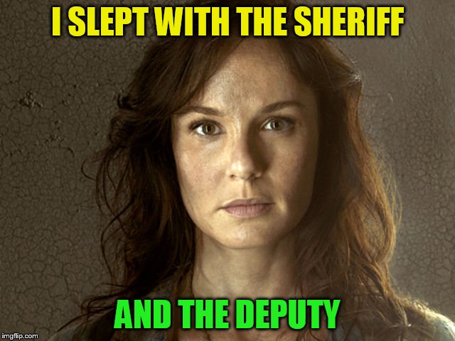 I SLEPT WITH THE SHERIFF AND THE DEPUTY | made w/ Imgflip meme maker