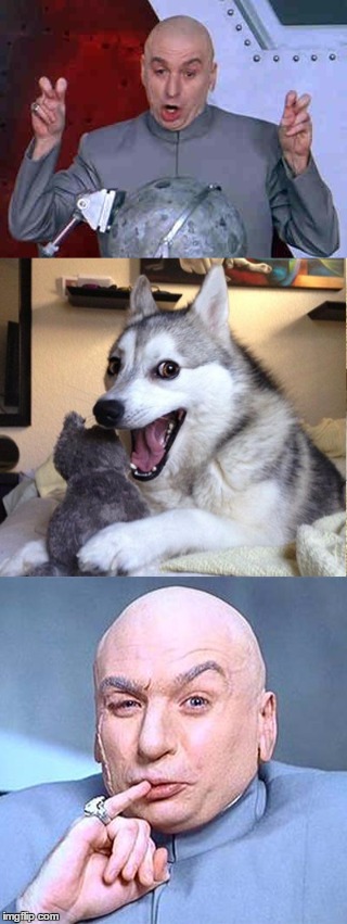 For the meme-deaf folks | image tagged in dr evil,bad pun dog | made w/ Imgflip meme maker