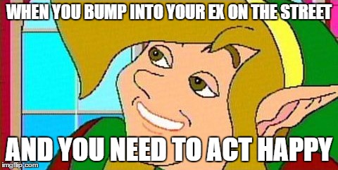 WHEN YOU BUMP INTO YOUR EX ON THE STREET; AND YOU NEED TO ACT HAPPY | image tagged in zelda cdi | made w/ Imgflip meme maker