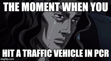 THE MOMENT WHEN YOU; HIT A TRAFFIC VEHICLE IN PCR | image tagged in rin | made w/ Imgflip meme maker