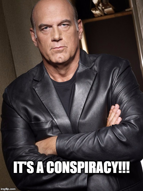 IT'S A CONSPIRACY!!! | image tagged in ventura | made w/ Imgflip meme maker