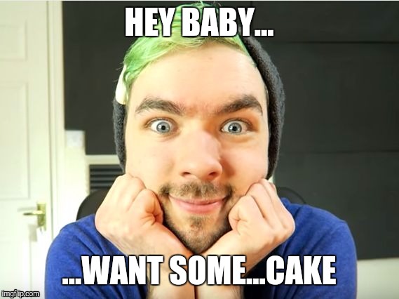 Jacksepticeye | HEY BABY... ...WANT SOME...CAKE | image tagged in jacksepticeye | made w/ Imgflip meme maker