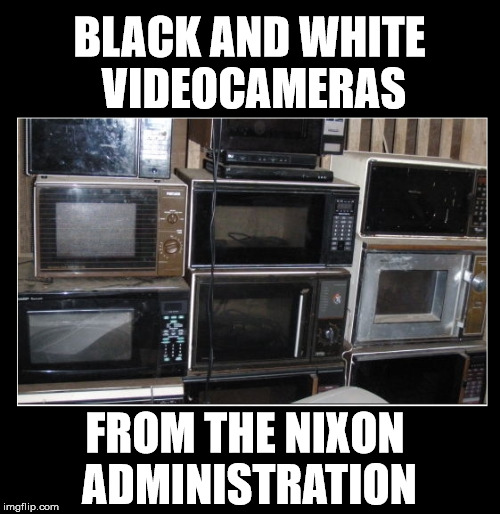 kellyanne conway | BLACK AND WHITE VIDEOCAMERAS; FROM THE NIXON ADMINISTRATION | image tagged in nixon,camera,microwave | made w/ Imgflip meme maker