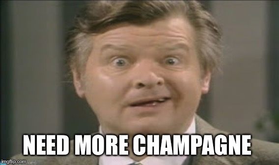 NEED MORE CHAMPAGNE | made w/ Imgflip meme maker