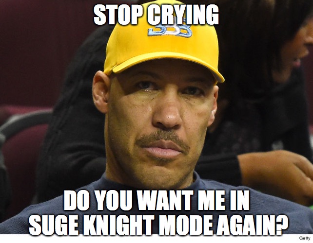 STOP CRYING; DO YOU WANT ME IN SUGE KNIGHT MODE AGAIN? | made w/ Imgflip meme maker