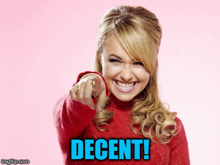 DECENT! | made w/ Imgflip meme maker