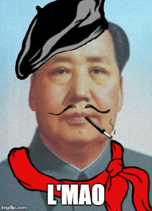 L'MAO | L'MAO | image tagged in lmao,mao zedong,laughing,too funny | made w/ Imgflip meme maker