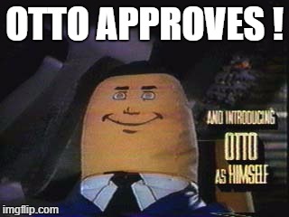 Otto Approves - Imgflip