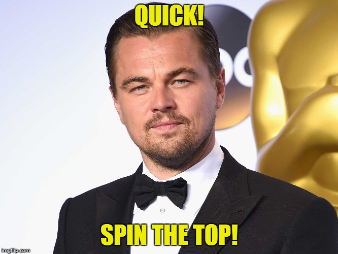 QUICK! SPIN THE TOP! | made w/ Imgflip meme maker