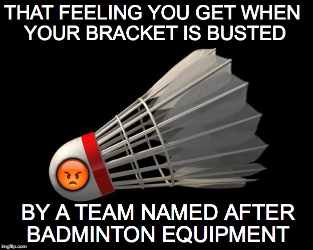 Fuuuuuuuuuugh | THAT FEELING YOU GET WHEN YOUR BRACKET IS BUSTED; 😡; BY A TEAM NAMED AFTER BADMINTON EQUIPMENT | image tagged in janey mack meme,march madness,duke loses,sad,mad,basketball | made w/ Imgflip meme maker