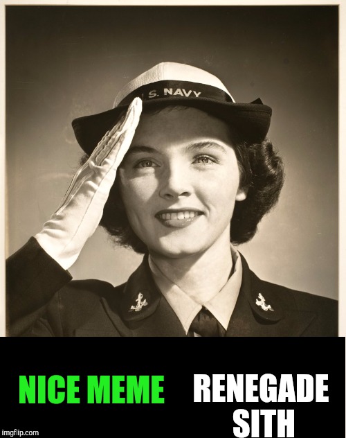 NICE MEME RENEGADE SITH | made w/ Imgflip meme maker