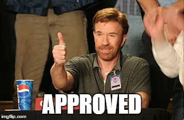 Chuck Norris Approves | APPROVED | image tagged in memes,chuck norris approves,chuck norris | made w/ Imgflip meme maker