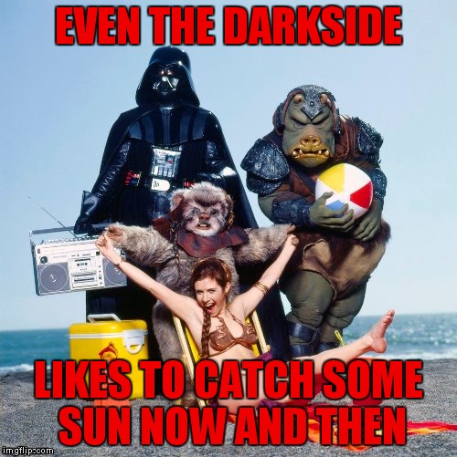 Thanks to Dashhopes for cleaning this old picture up for me :) | EVEN THE DARKSIDE; LIKES TO CATCH SOME SUN NOW AND THEN | image tagged in darkside,darth vader,princess leia,darth vader leia,day at the beach | made w/ Imgflip meme maker