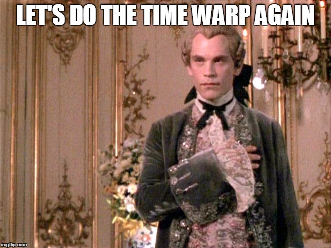 John Malcovich | LET'S DO THE TIME WARP AGAIN | image tagged in john malcovich | made w/ Imgflip meme maker
