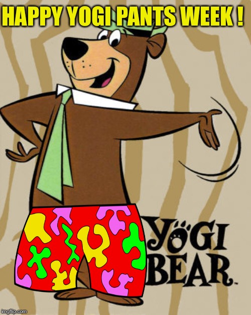 Yoga Pants Week "Testsuoswrath / Lynch1979 event" | HAPPY YOGI PANTS WEEK ! | image tagged in memes,yoga pants week | made w/ Imgflip meme maker