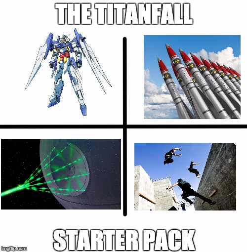 Blank Starter Pack | THE TITANFALL; STARTER PACK | image tagged in x starter pack | made w/ Imgflip meme maker