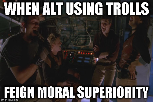Alt using troll awareness meme | WHEN ALT USING TROLLS; FEIGN MORAL SUPERIORITY | image tagged in memes,firefly crew laughing,alt using trolls,awareness,alt accounts,icts | made w/ Imgflip meme maker