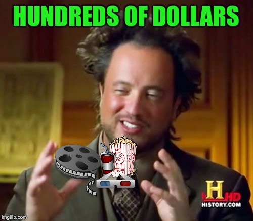 Ancient Aliens | HUNDREDS OF DOLLARS | image tagged in memes,ancient aliens | made w/ Imgflip meme maker