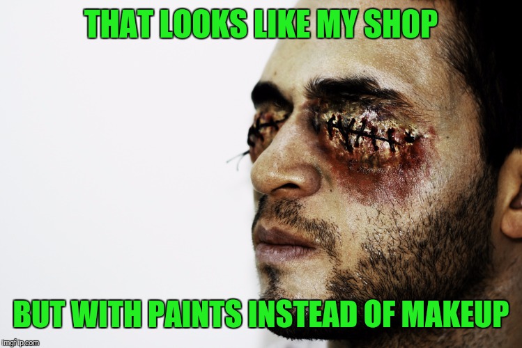 THAT LOOKS LIKE MY SHOP BUT WITH PAINTS INSTEAD OF MAKEUP | made w/ Imgflip meme maker