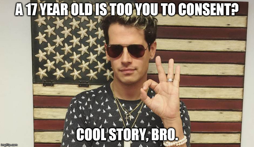 milo23 |  A 17 YEAR OLD IS TOO YOU TO CONSENT? COOL STORY, BRO. | image tagged in milo yiannopoulos,consent | made w/ Imgflip meme maker