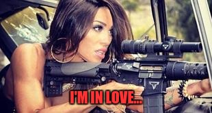Love. | I'M IN LOVE... | image tagged in memes,guns,girls | made w/ Imgflip meme maker