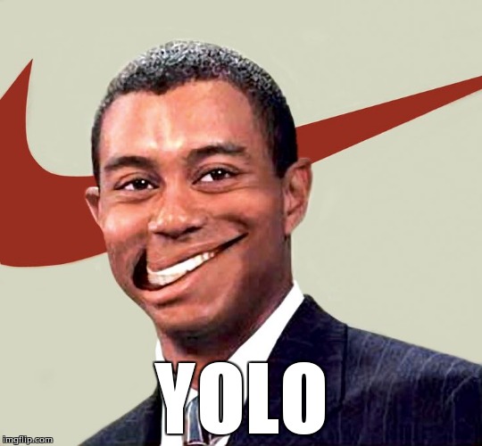 Yolo | YOLO | image tagged in nike smile,nike | made w/ Imgflip meme maker