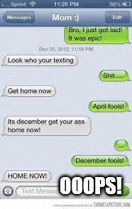 Mom :) | OOOPS! | image tagged in texting,text,mom | made w/ Imgflip meme maker