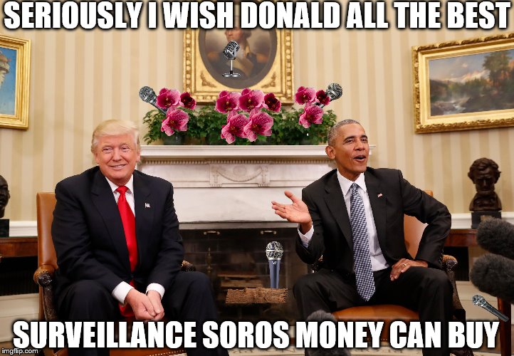 Mr. Subliminal  |  SERIOUSLY I WISH DONALD ALL THE BEST; SURVEILLANCE SOROS MONEY CAN BUY | image tagged in memes,obama trump,is it live or memorex | made w/ Imgflip meme maker