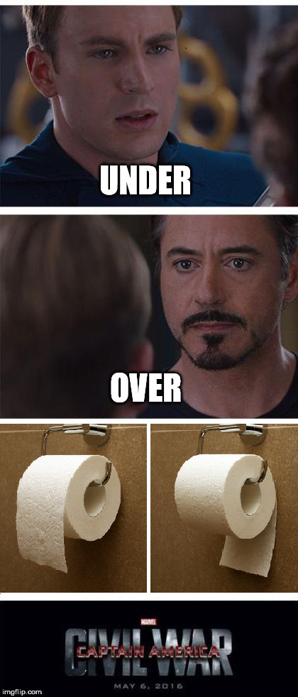 Marvel Civil War | UNDER; OVER | image tagged in marvel civil war,under,over,toilet paper,bathroom | made w/ Imgflip meme maker