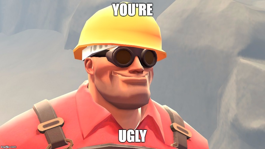 You're Ugly | YOU'RE UGLY | image tagged in you're ugly | made w/ Imgflip meme maker
