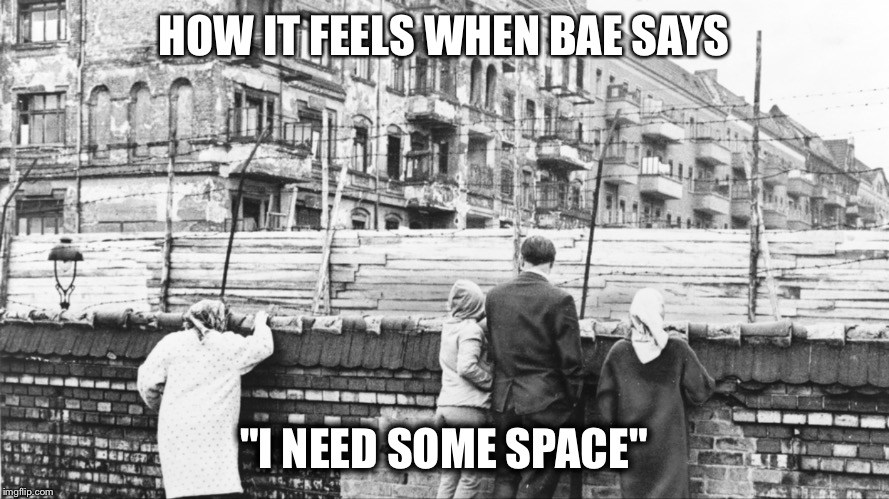 Cold War memes are the best! | HOW IT FEELS WHEN BAE SAYS; "I NEED SOME SPACE" | image tagged in sean connery  kermit | made w/ Imgflip meme maker
