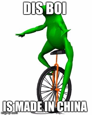 Dat Boi Meme | DIS BOI; IS MADE IN CHINA | image tagged in memes,dat boi | made w/ Imgflip meme maker