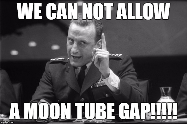 Moon Tube | WE CAN NOT ALLOW; A MOON TUBE GAP!!!!! | image tagged in moon | made w/ Imgflip meme maker