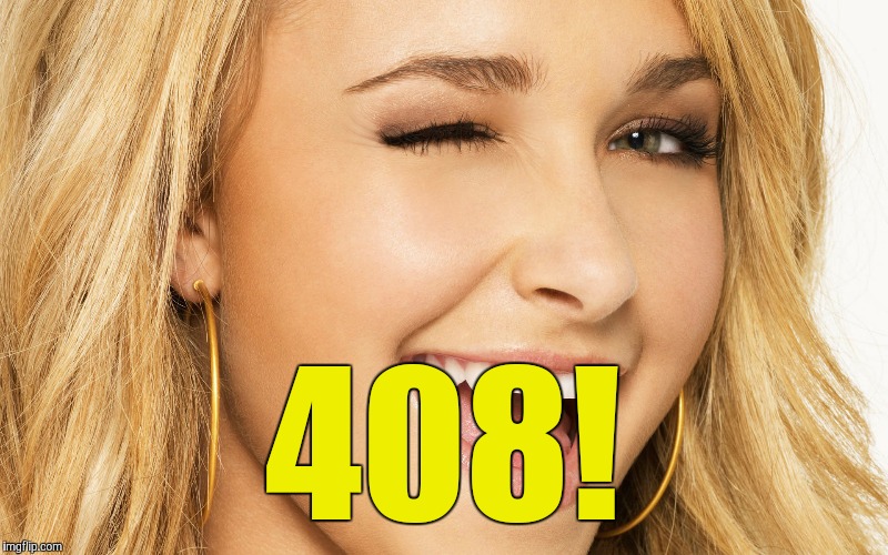 408! | made w/ Imgflip meme maker