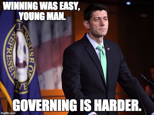 Winning was easy, young man | WINNING WAS EASY, YOUNG MAN. GOVERNING IS HARDER. | image tagged in politics,hamilton,healthcare,trumpcare,paul ryan,ahca | made w/ Imgflip meme maker