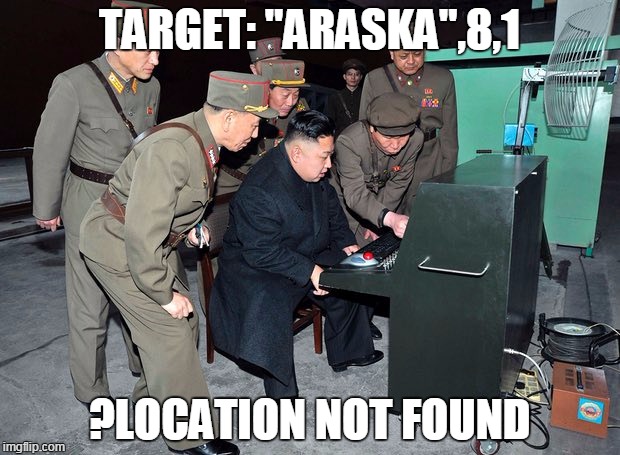 Kim Jong Un Uses Old PC | TARGET: "ARASKA",8,1; ?LOCATION NOT FOUND | image tagged in kim jong un,computer,north korea,nuke | made w/ Imgflip meme maker