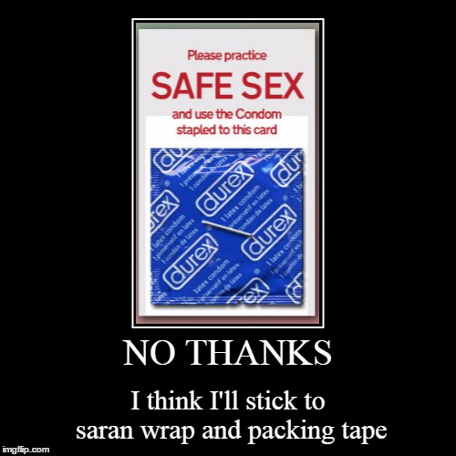 it's our (rather large) family's tradition | image tagged in funny,demotivationals,condoms,sex | made w/ Imgflip demotivational maker