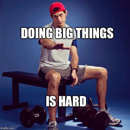 Doing big things is hard | DOING BIG THINGS; IS HARD | image tagged in scumbag,paul ryan,american politics | made w/ Imgflip meme maker