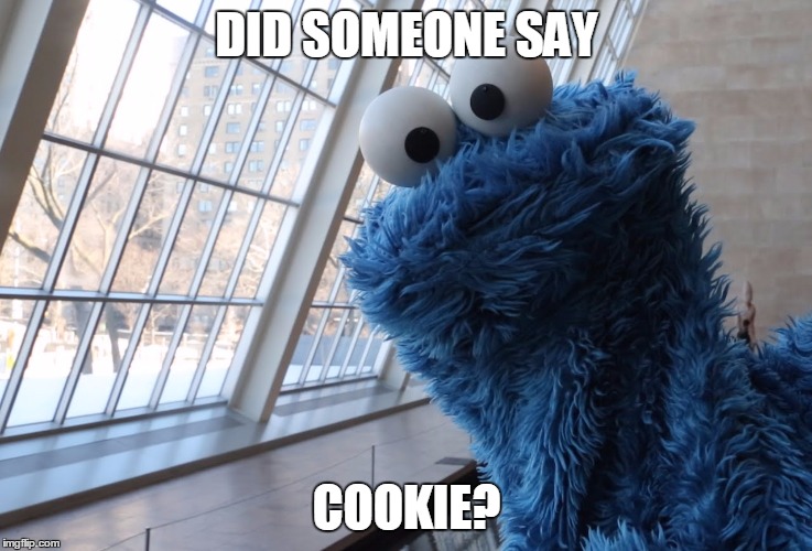 DID SOMEONE SAY COOKIE? | made w/ Imgflip meme maker