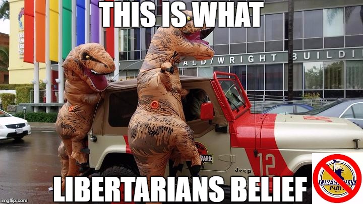 This Is What Libertarians Believe | THIS IS WHAT; LIBERTARIANS BELIEF | image tagged in this is what libertarians believe,libertarian,libertarians,belief,memes,funny | made w/ Imgflip meme maker