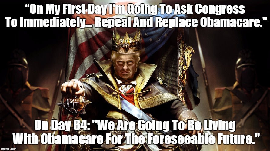 “On My First Day I'm Going To Ask Congress To Immediately... Repeal And Replace Obamacare." On Day 64: "We Are Going To Be Living With Obama | made w/ Imgflip meme maker