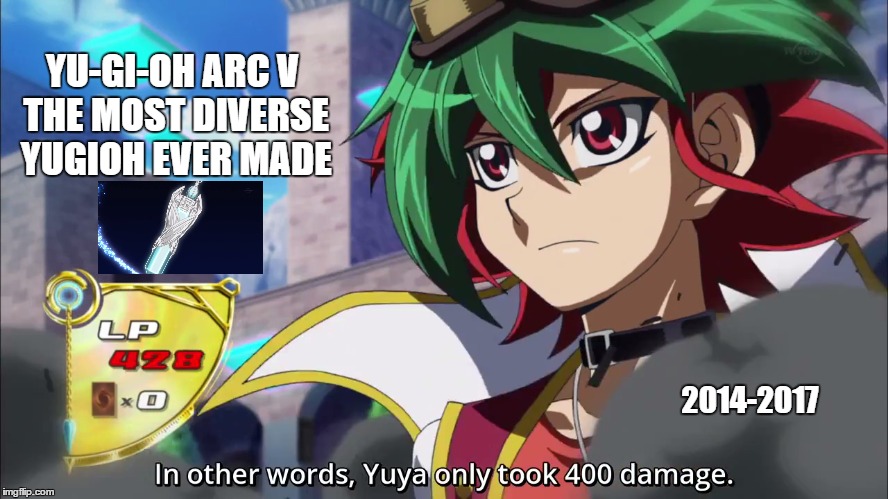 Yugioh Arc V | YU-GI-OH ARC V THE MOST DIVERSE YUGIOH EVER MADE; 2014-2017 | image tagged in yugioh arc v duel | made w/ Imgflip meme maker