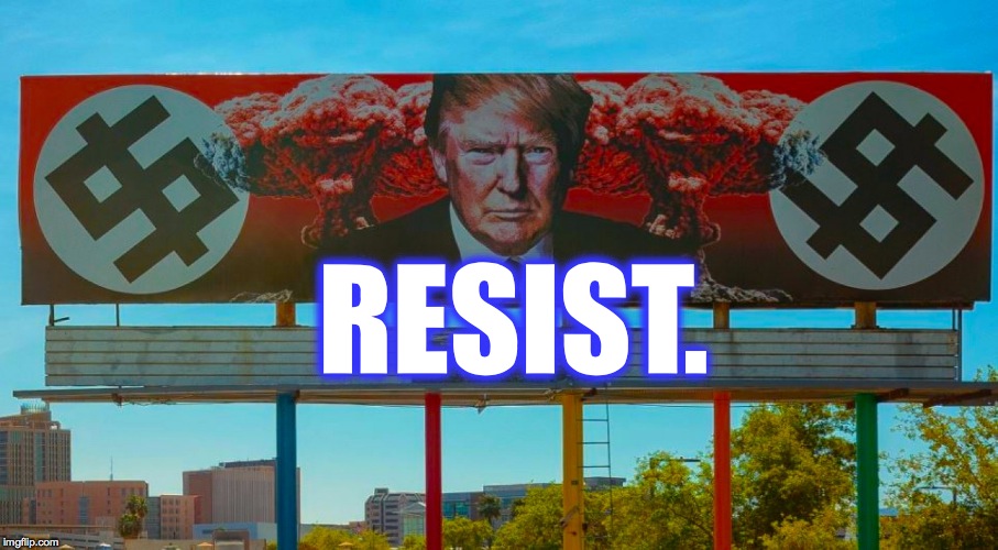 Resist. | RESIST. | image tagged in trump,resist,gop,russia,mike pence | made w/ Imgflip meme maker