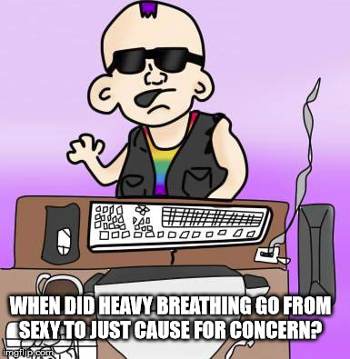 menace age | WHEN DID HEAVY BREATHING GO FROM SEXY TO JUST CAUSE FOR CONCERN? | image tagged in old age,aging | made w/ Imgflip meme maker